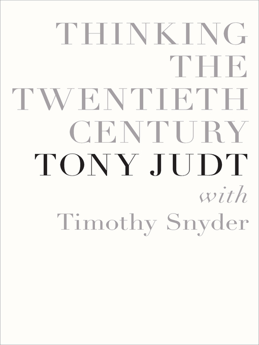Title details for Thinking the Twentieth Century by Tony Judt - Available